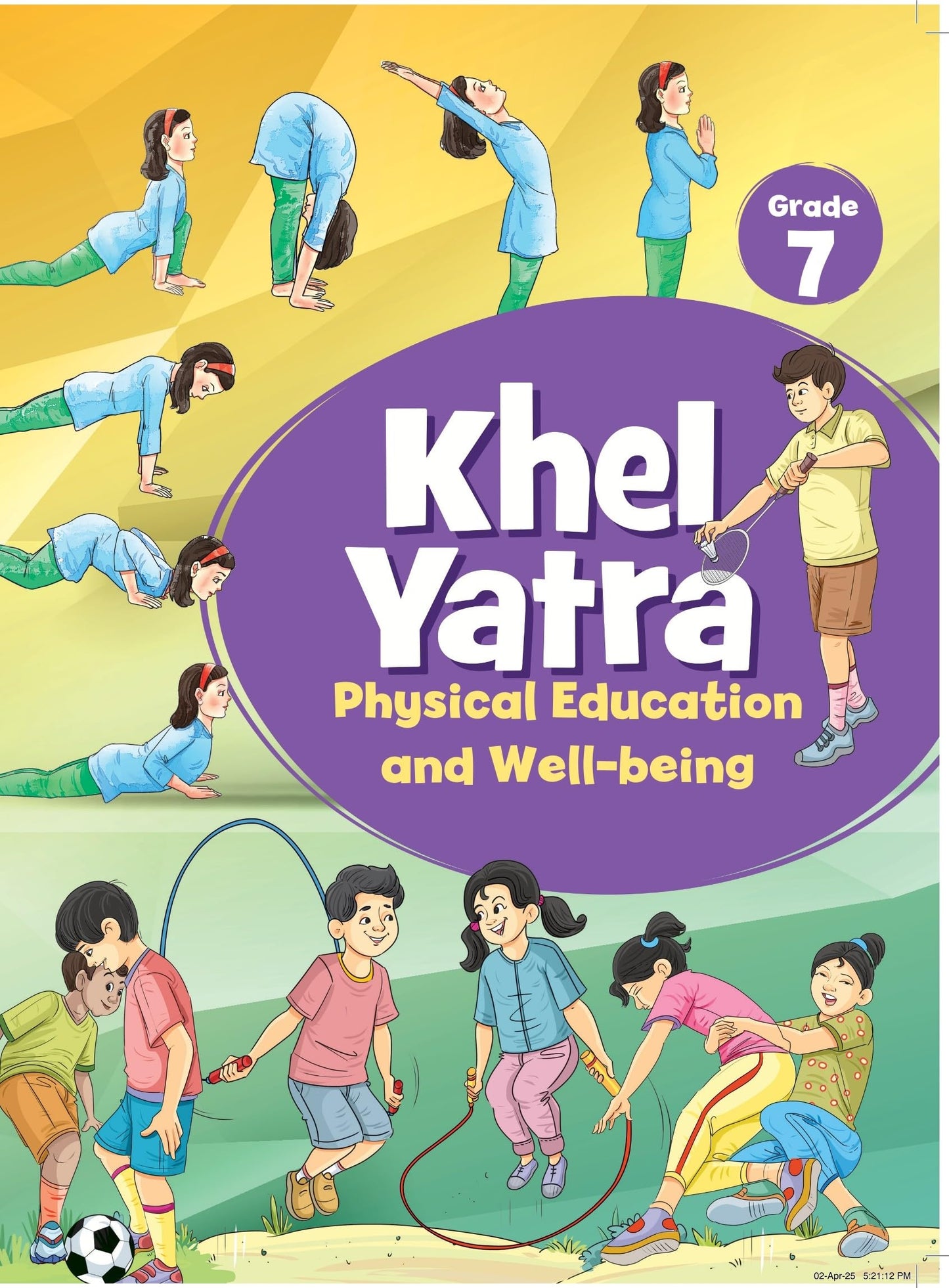 787 Khel Yatra, Textbook of Physical Education and Well-being for Grade 7 (Edition First Edition)
