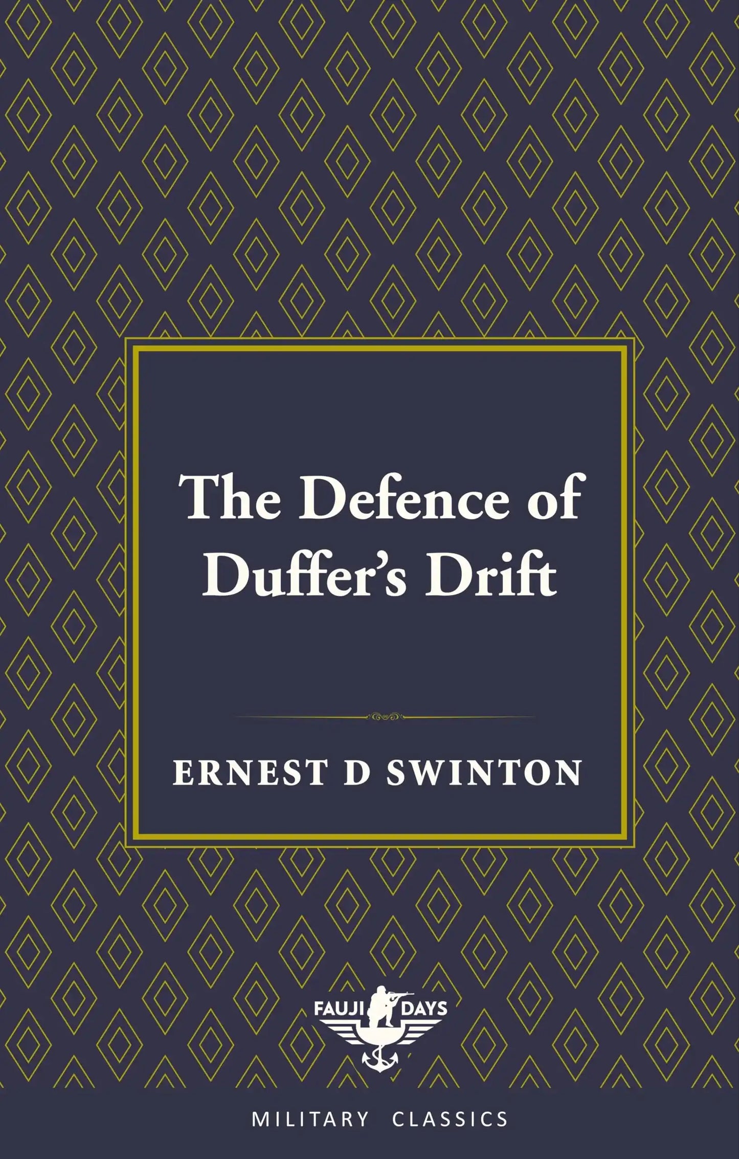 The Defence Of Duffers Drift (Fauji Days Military Classics)