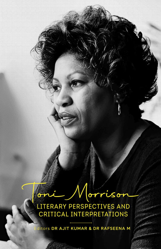 Toni Morrison: Literary Perspectives And Critical Interpretations