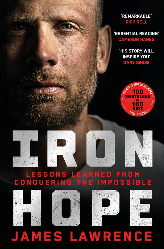 Iron Hope:Lessons Learned from Conquering the Impossible