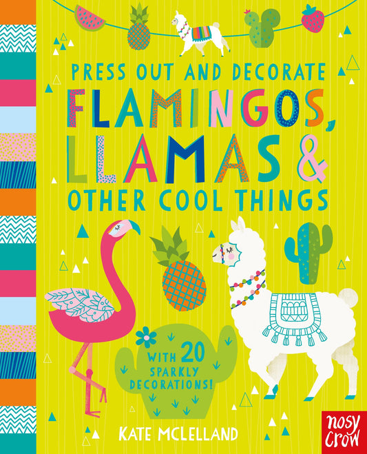 Press Out And Decorate: Flamingos, Llamas And Other Cool Thi
