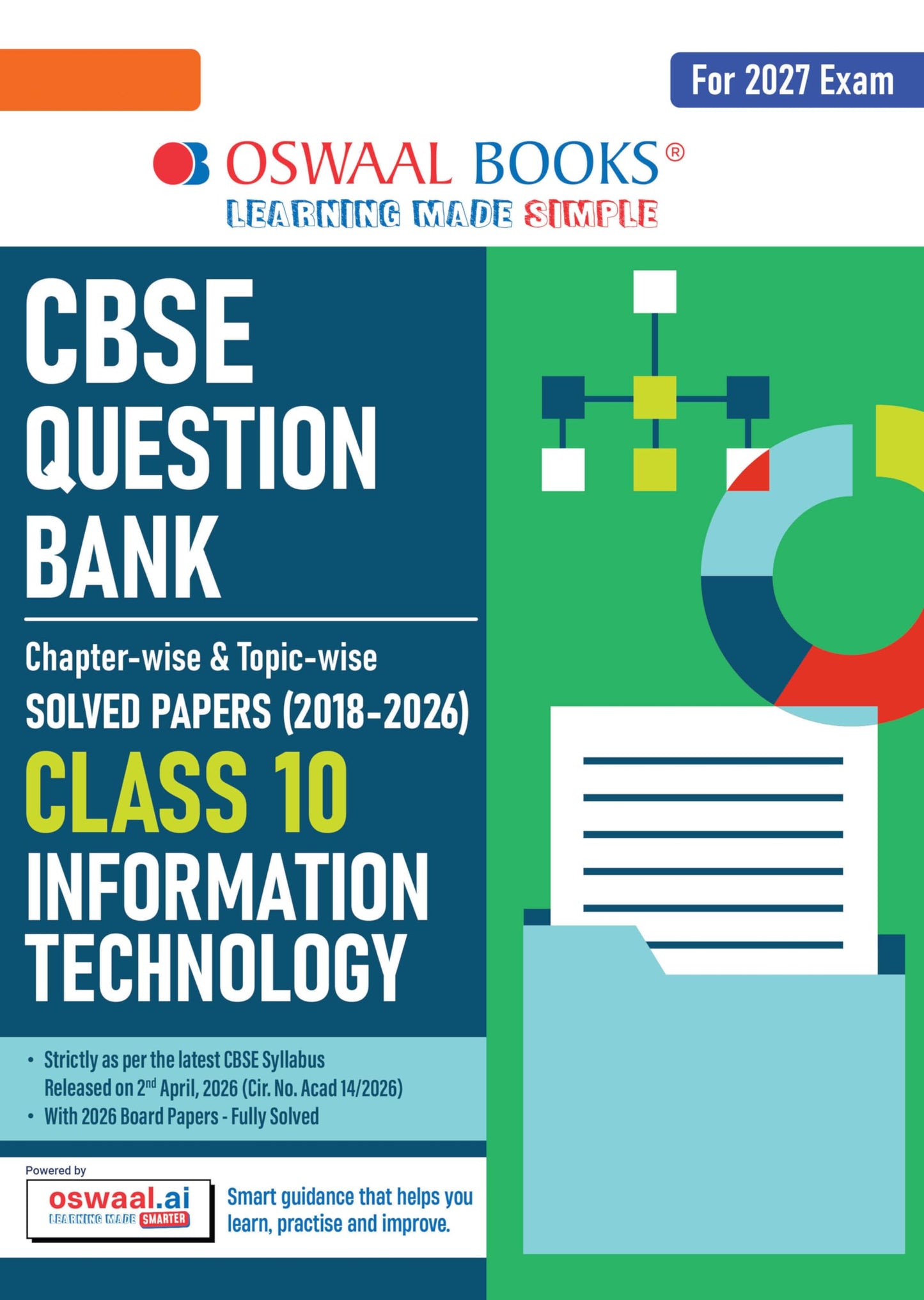 Oswaal CBSE Class 10 Information Technology Question Bank | Chapter & Topic-wise Solved Papers (2017–2026) | Based on Latest Syllabus (April 2026) | Includes 2026 Papers | | For 2027 Exam