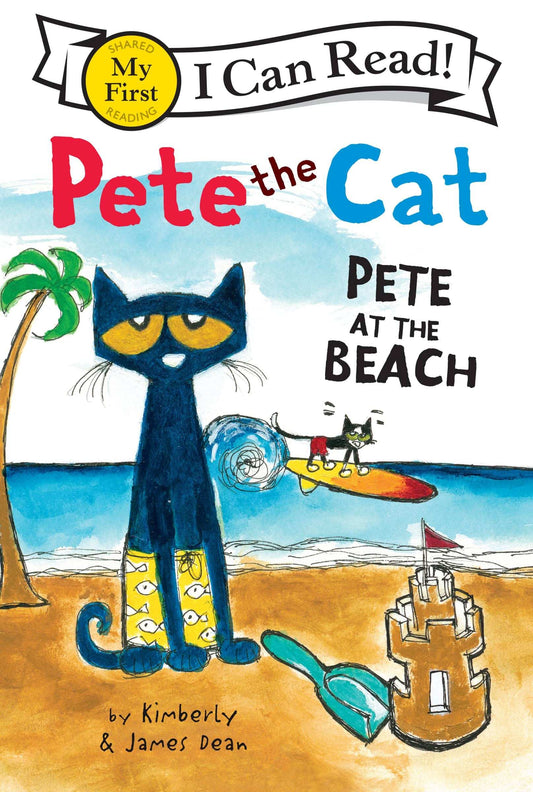 Pete The Cat: Pete At The Beachmy First Reading