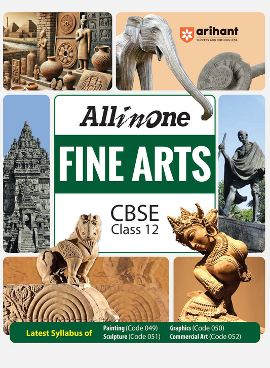 Arihant All in One Fine Arts Class 12 for CBSE Exams 2025-26 | Revised Edition as per latest syllabus | Simplified Theory, All Types of Exam Pattern ... MCQs, A-R, Case Based, Sample Question Papers