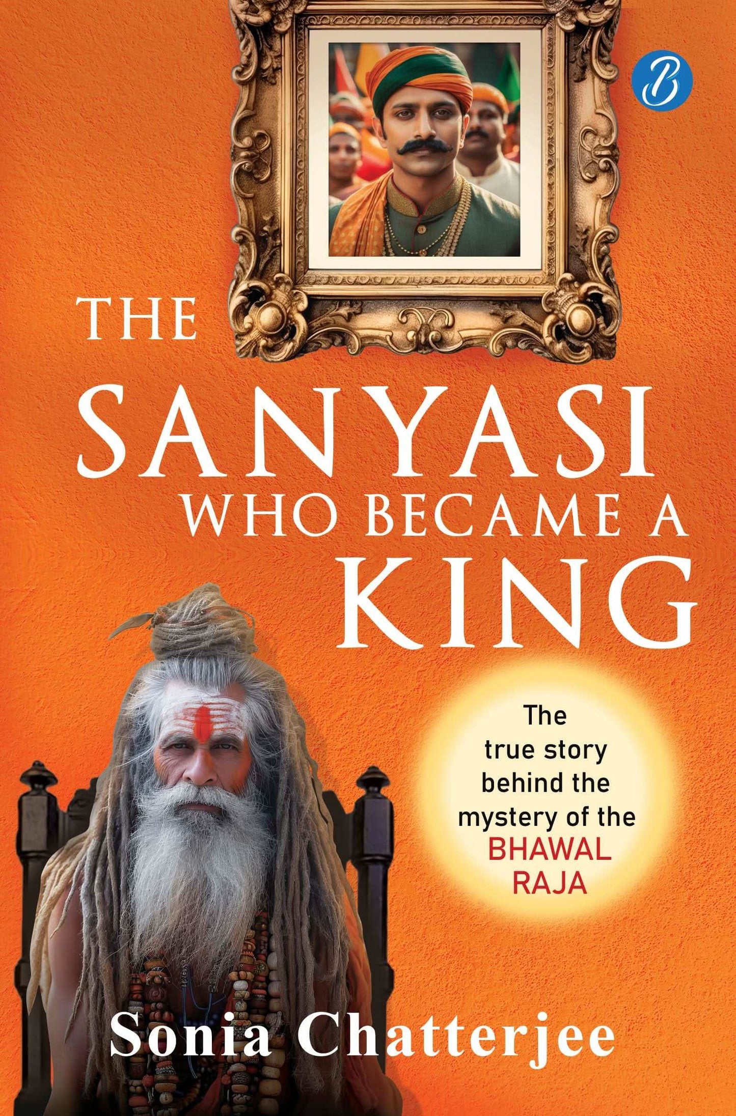 The Sanyasi Who Became A King