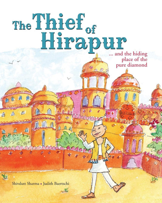 The Thief of Hirapur ...and the Hiding Place of the Pure Diamond