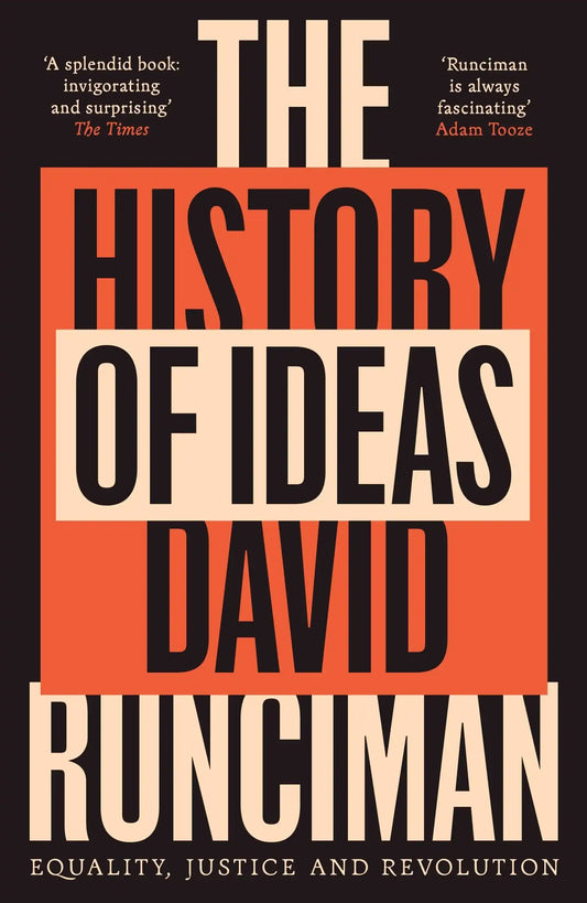 The History Of Ideas (B Pb): Equality, Justice And Revolution