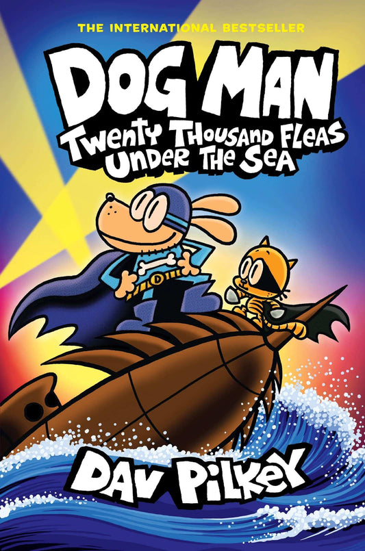 Dog Man: Twenty Thousand Fleas Under The Sea A Graphic Novel -11  From The Creator Of Cap