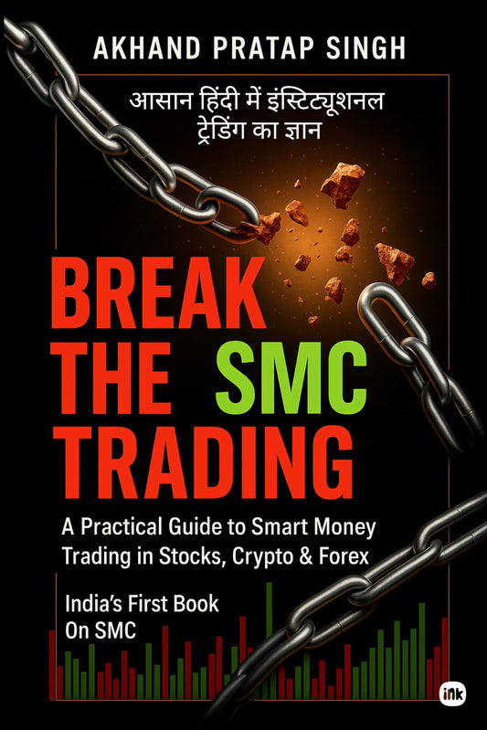 Break the SMC Trading / ???? ????? ??? ??????? ??? ???????? : A Practical Guide to Smart Money Trading in Stocks, Crypto & Forex / ???? ??? ???? ????? ??? – ???? ?? ???? SMC ???