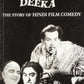 Eena Meena Deeka : The Story Of Hindi Film Comedy
