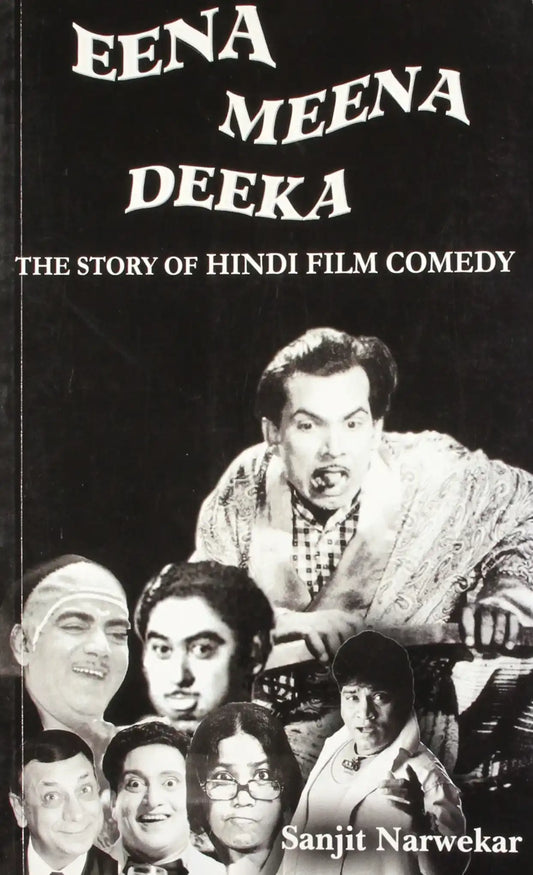 Eena Meena Deeka : The Story Of Hindi Film Comedy