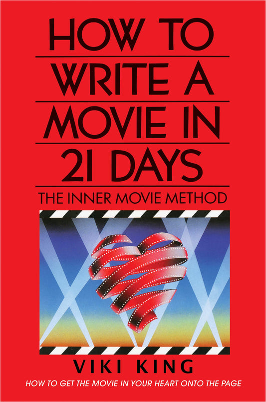 How To Write A Movie In 21 Days (Revised Edition)