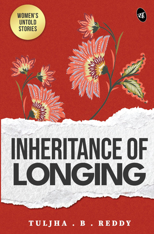 Inheritance of Longing | Women’s Untold Stories | Inspiring and contemporary feminist stories of women who dared