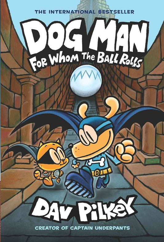 Dog Man #07: For Whom The Ball Rolls