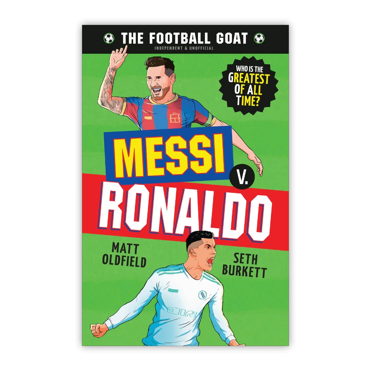 The Football Goat: Messi V. Ronaldo