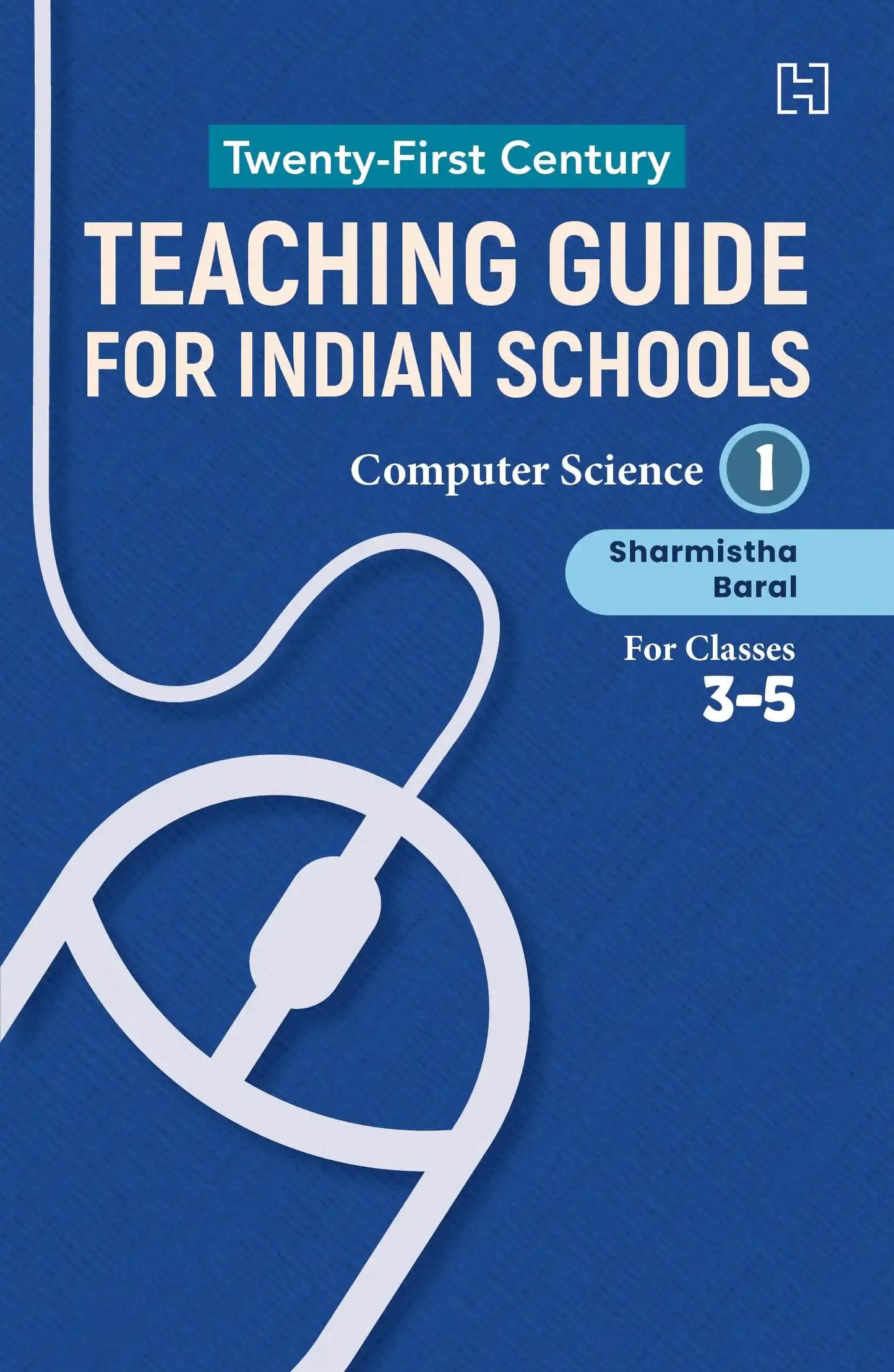 Twenty First Century Teaching Computer Science Book 1
