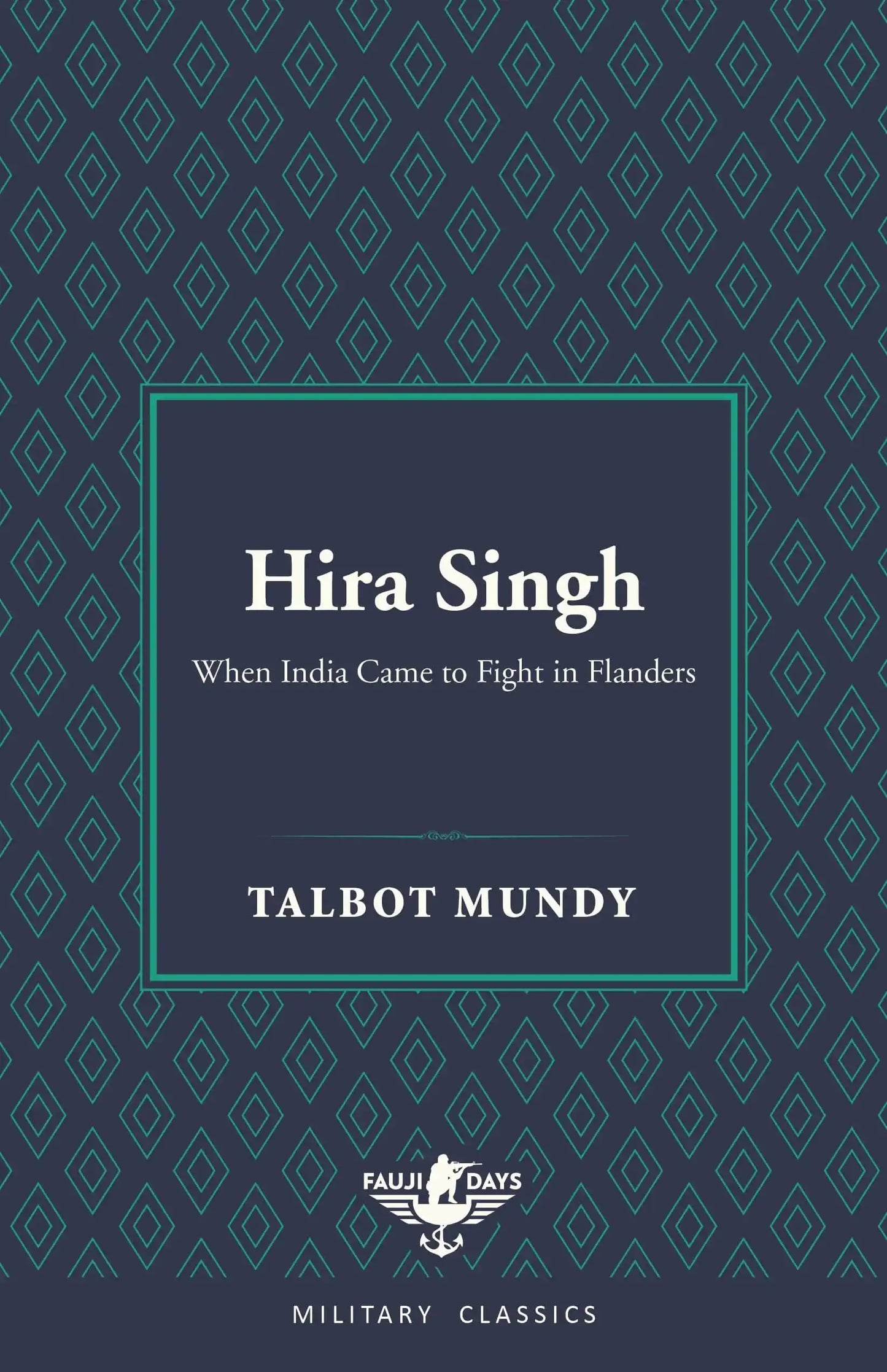 Hira Singh (Fauji Days Military Classics)