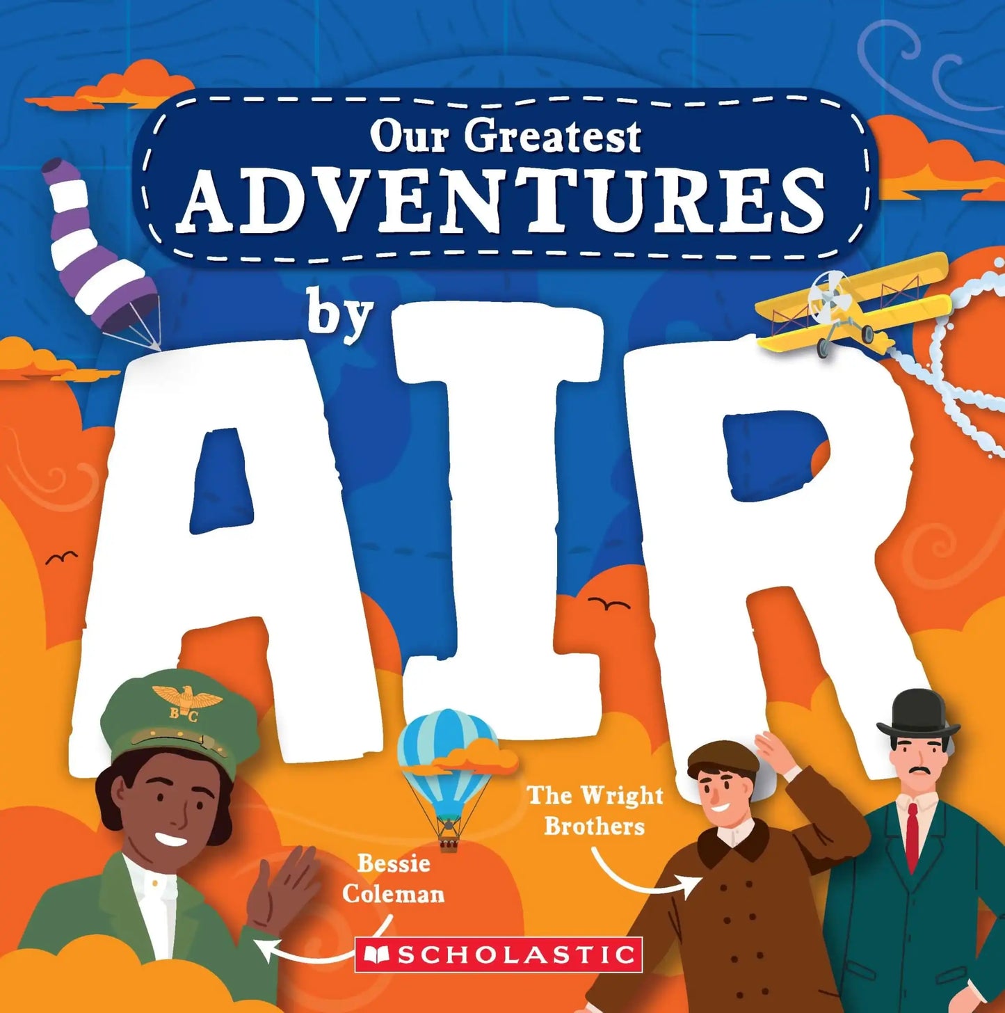 Our Greatest Adventure Series: By Air