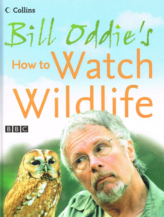 Collins Bill Oddie How To Watch Wildlife