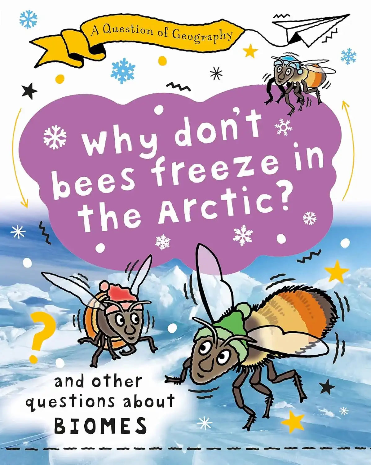 A Question of Geography: Why Don't Bees Freeze in the Arctic?