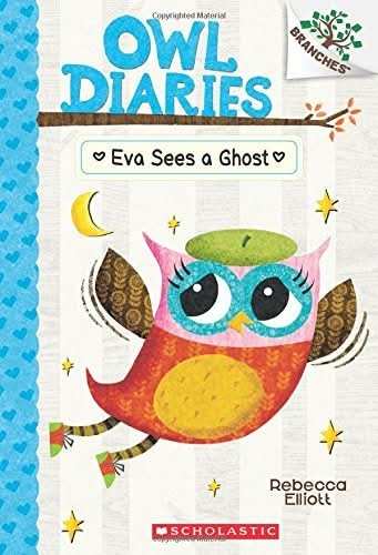 Owl Diaries #02: Eva Sees A Ghost (A Branches Book)