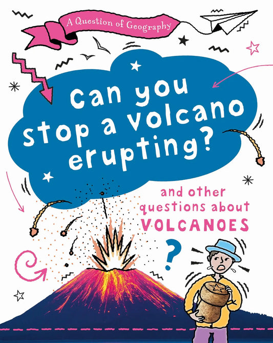 A Question Of Geography: Can You Stop A Volcano Erupting?