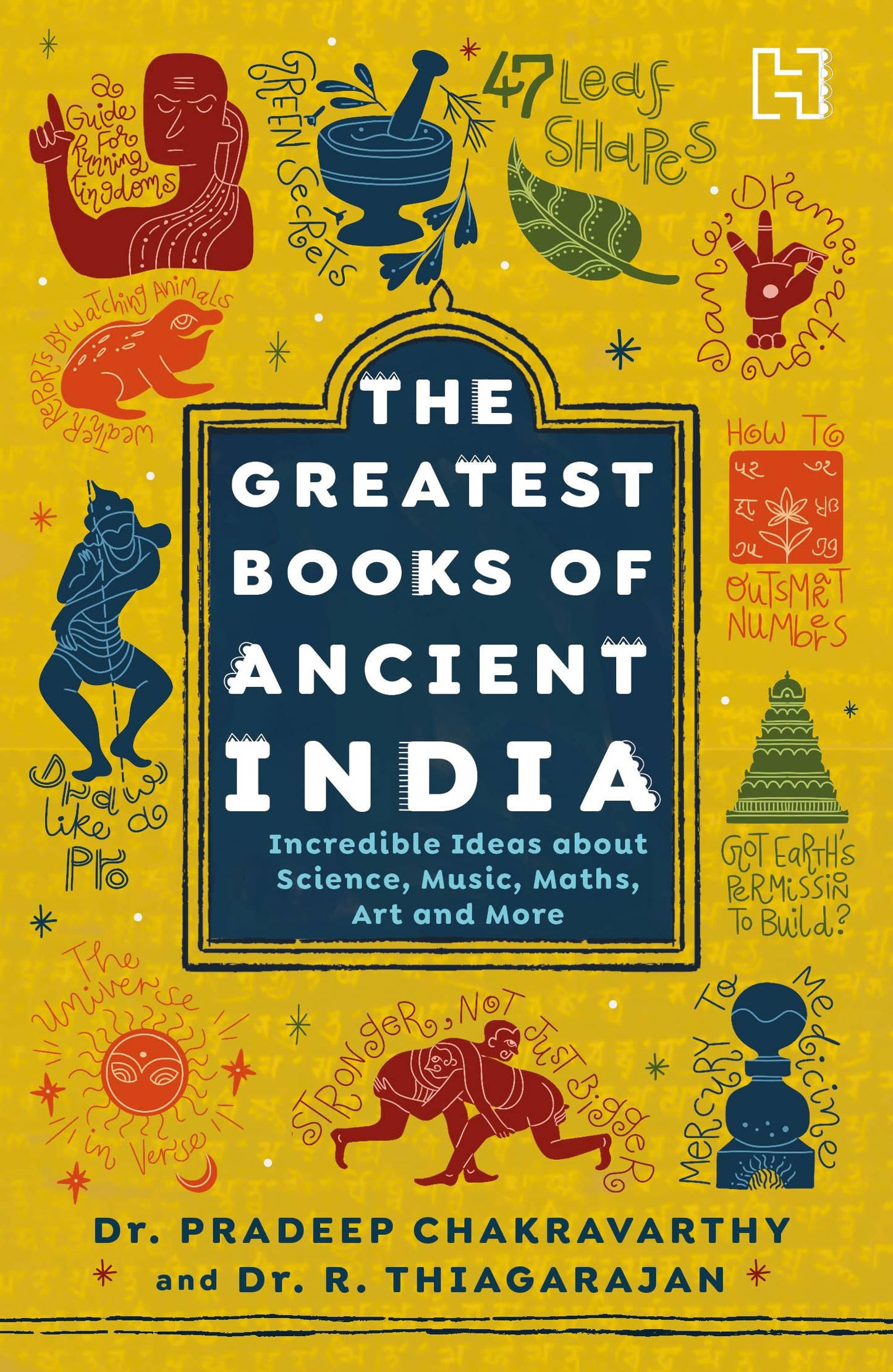 The Greatest Books of Ancient India: Incredible Ideas about Science, Music, Maths, Art and More