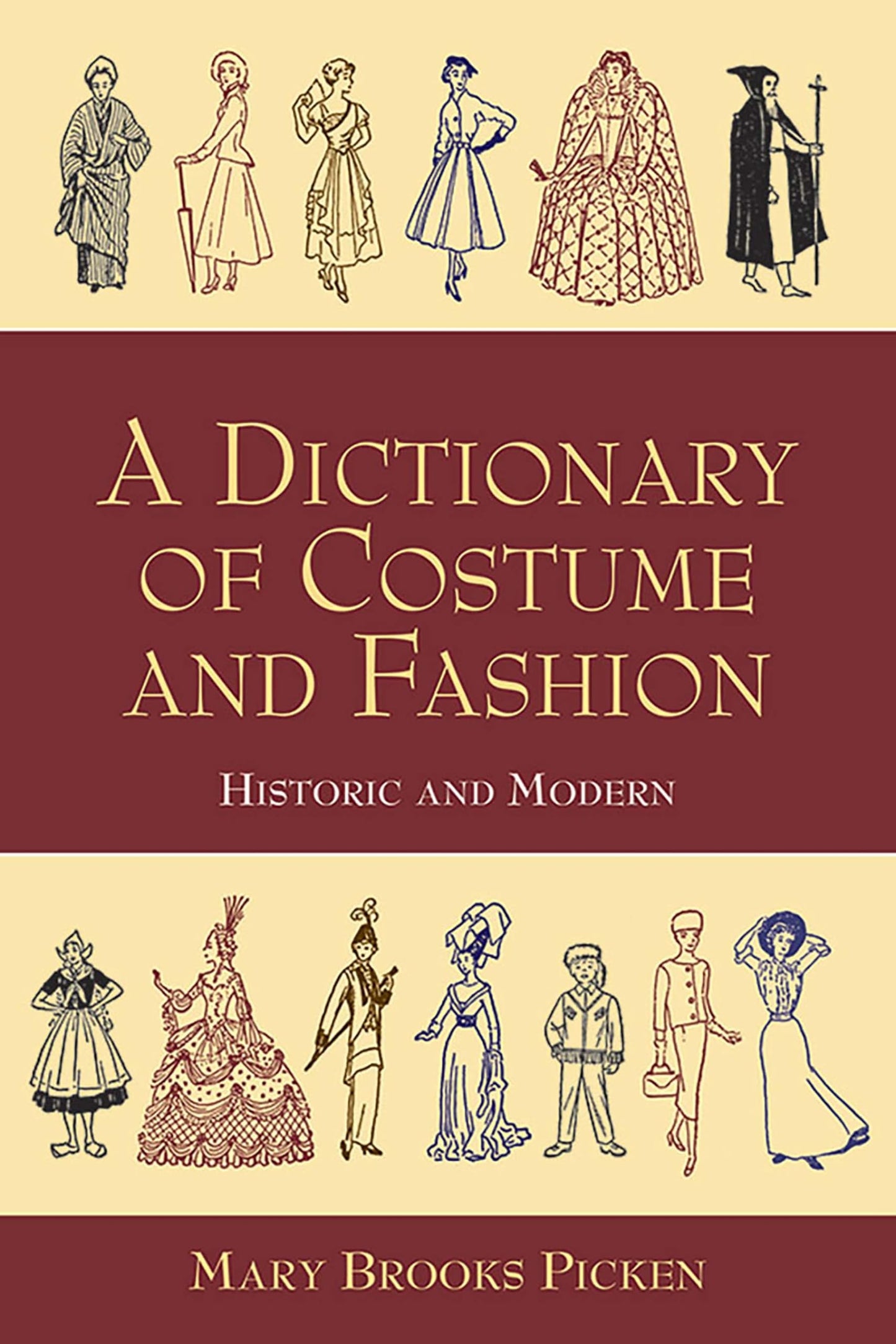 A Dictionary Of Costume And Fashion: Historic And Modern