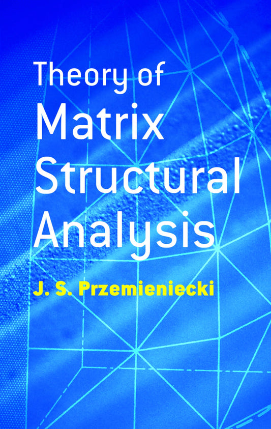 Theory Of Matrix Structural Analysis