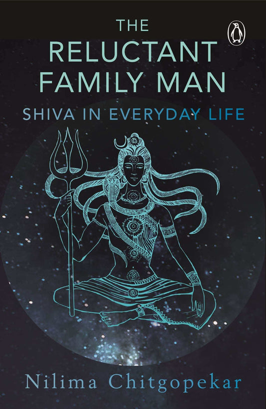 The Reluctant Family Man: Shiva In Everyday Life