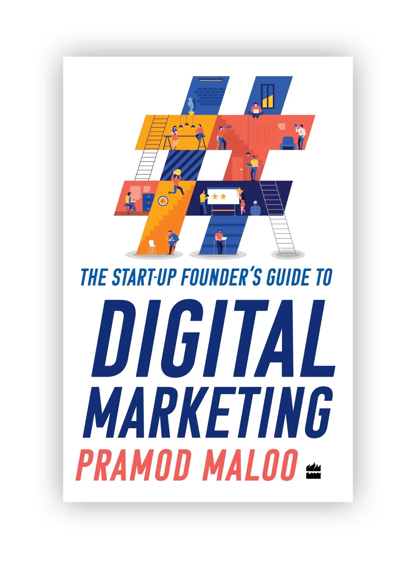 Start-Up Founder'S Guide To Digital Marketing
