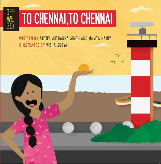 Off We Go! To Chennai, To Chennai