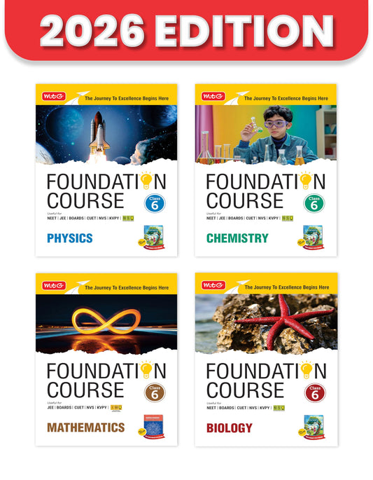 MTG Foundation Course Class 6 Physics, Chemistry, Mathematics & Biology (Set of 4 Books) For NEET, IIT-JEE, CUET & Boards Exams (Edition 2026-2027)