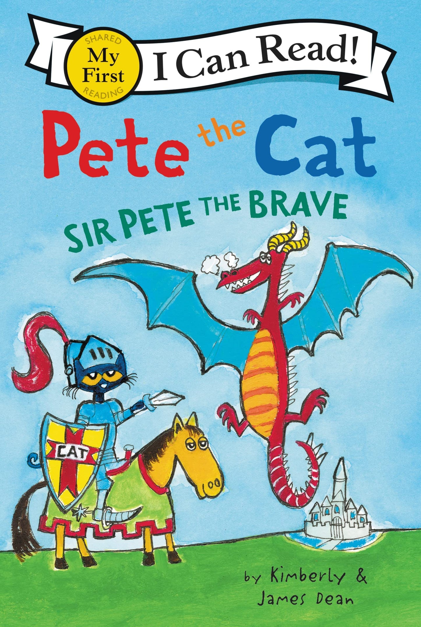 Pete The Cat: Sir Pete The Brave