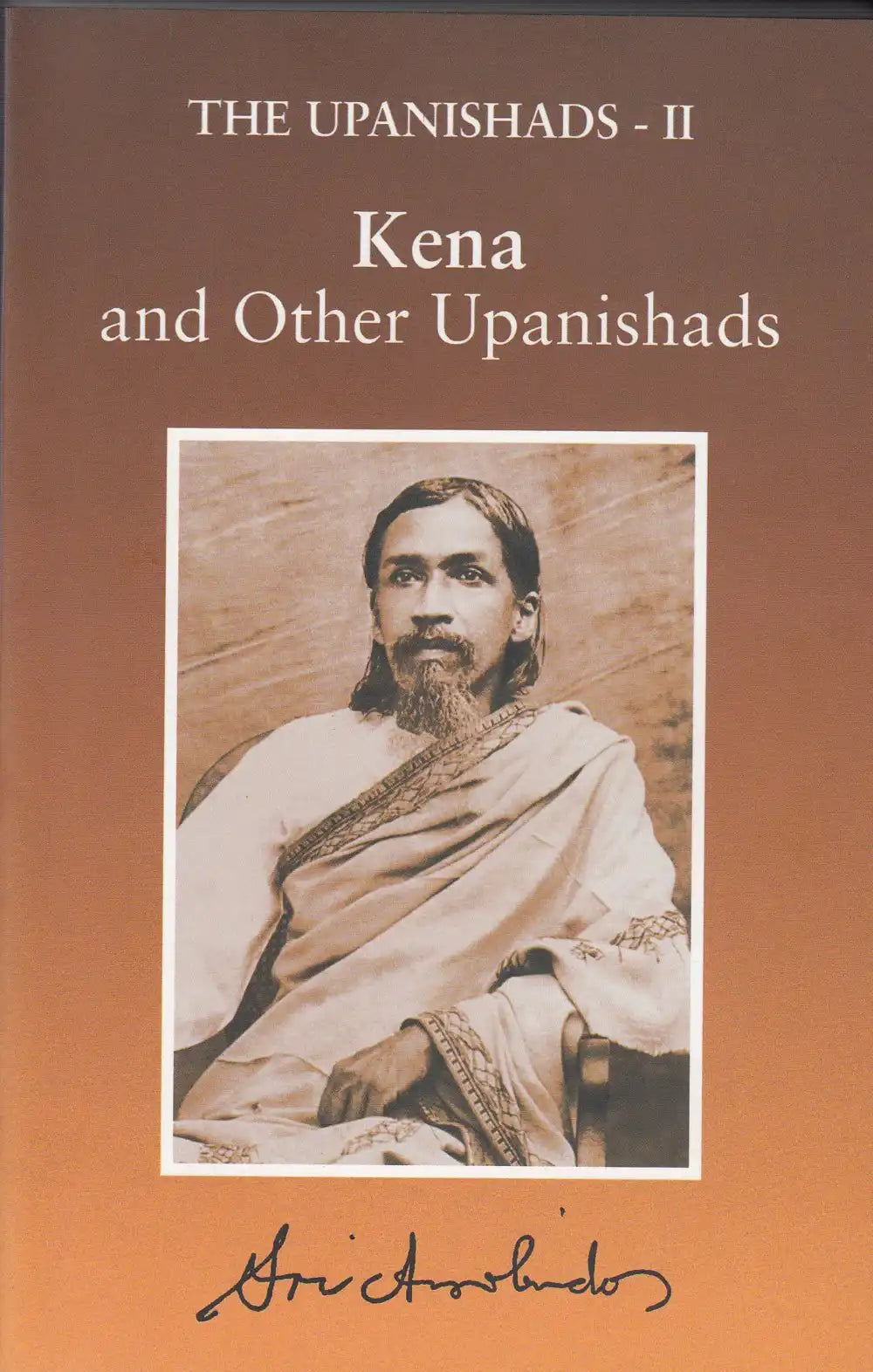 The Upanishads -Ii : Kena And Other Upanishads