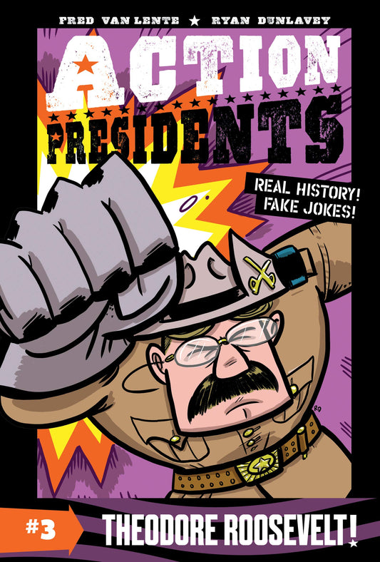 Action Presidents #3: Theodore Roosevelt]