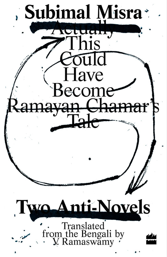 Ramayan Chamar'S Tale: Two Anti-Novels