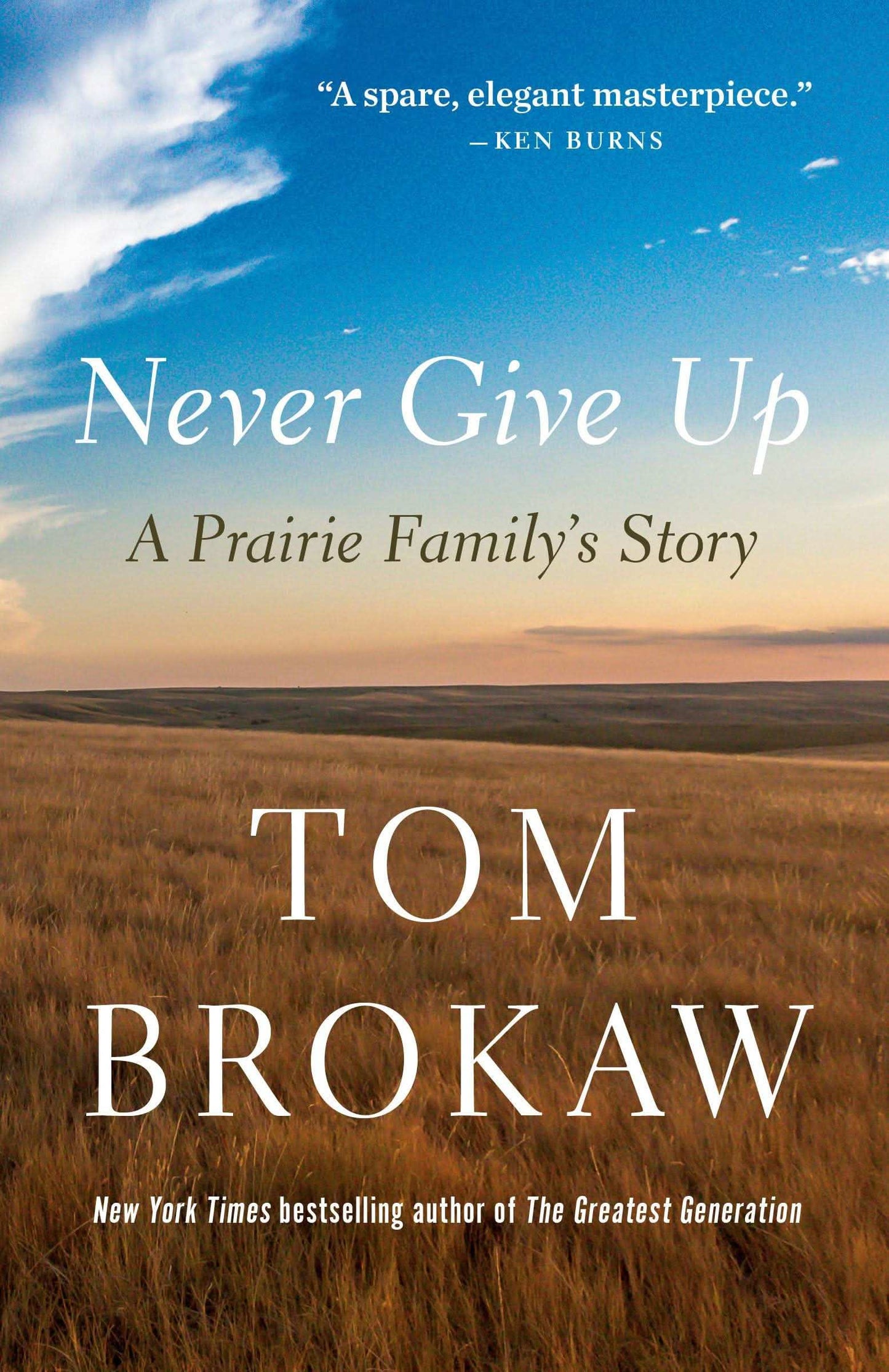 Never Give Up: A Prairie Family'S Story