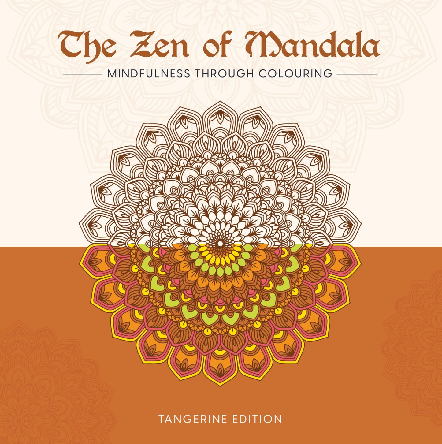 The Zen Of Mandala Tangerine Ed