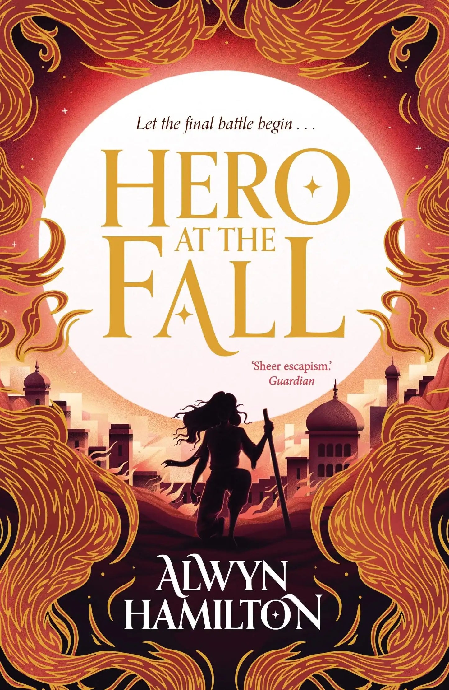 Hero At The Fall (Rebel Of The Sands Trilogy Book 3)