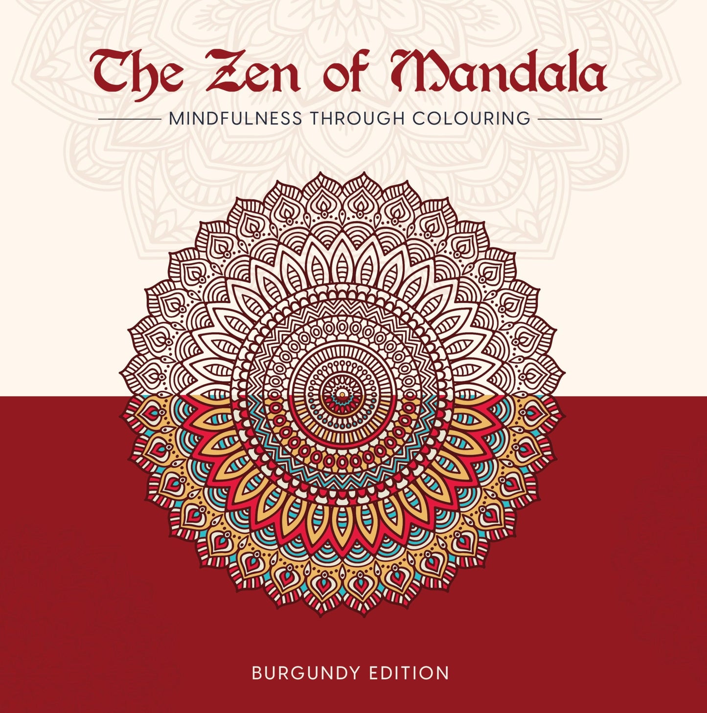 The Zen Of Mandala Burgundy Ed