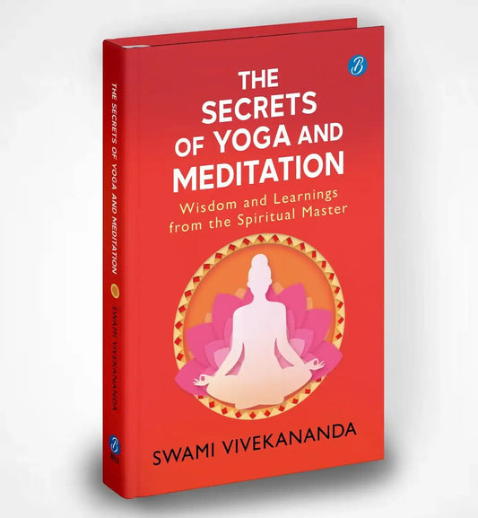 The Secrets Of Yoga And Meditation