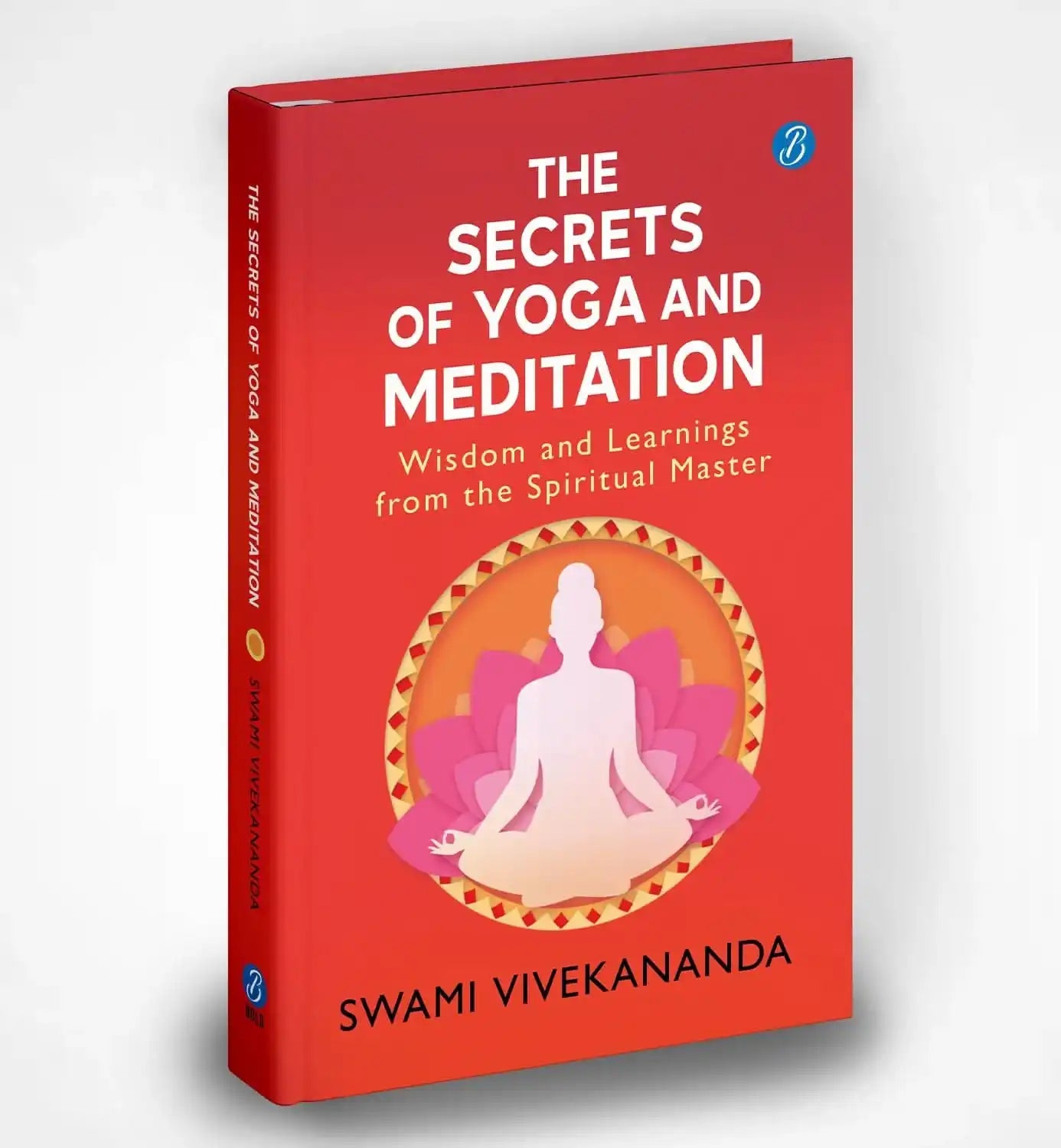 The Secrets Of Yoga And Meditation