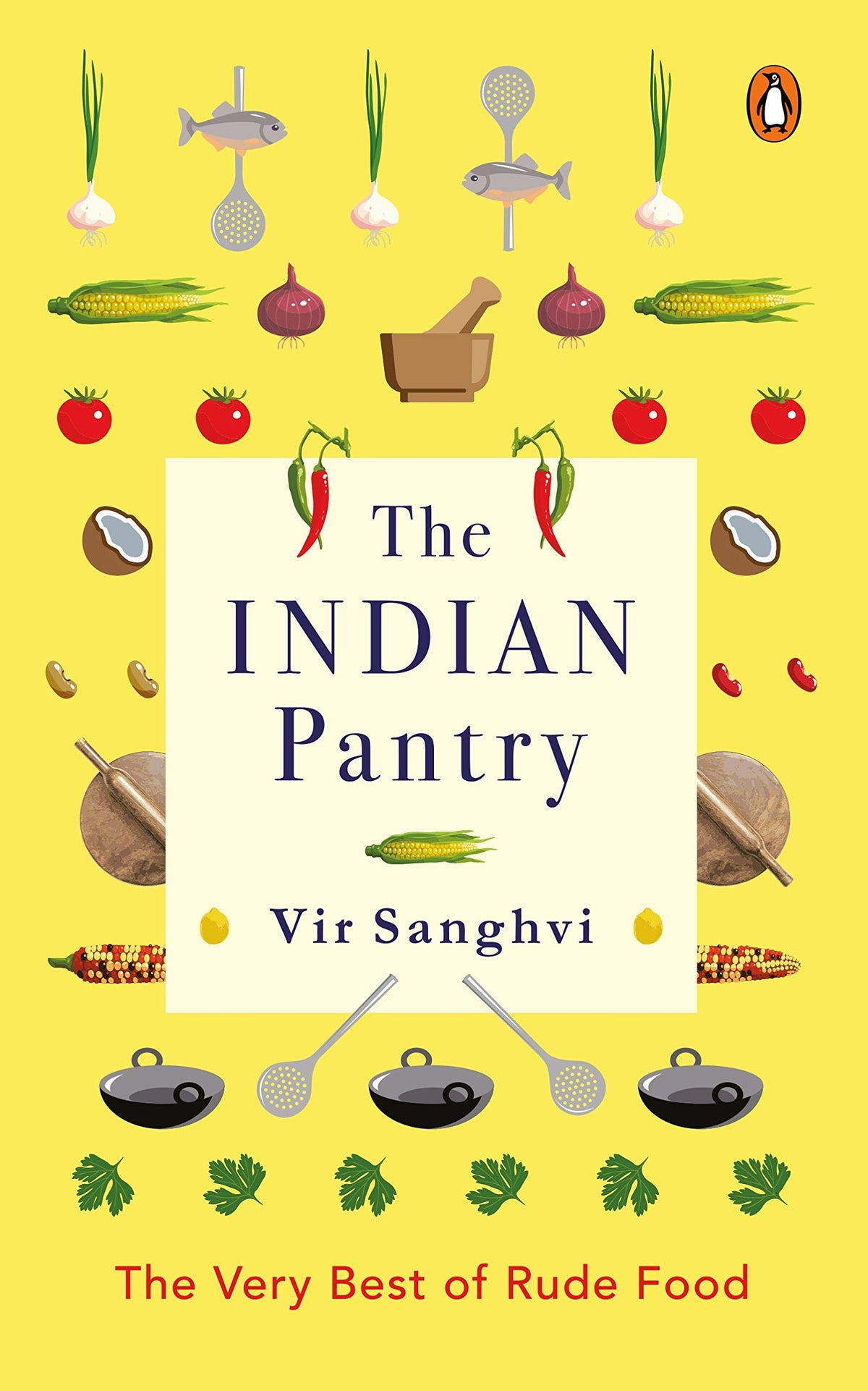 Indian Pantry The Very Best Of Rude Food