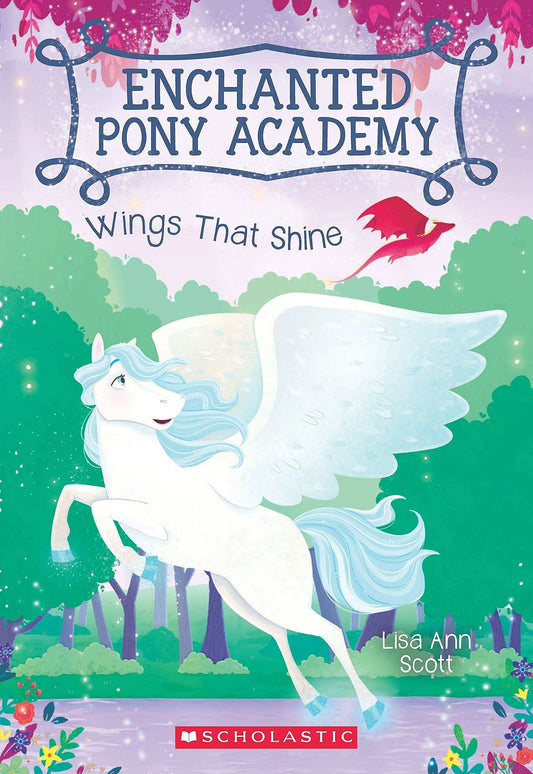 Wings That Shine - Enchanted Pony Academy #02