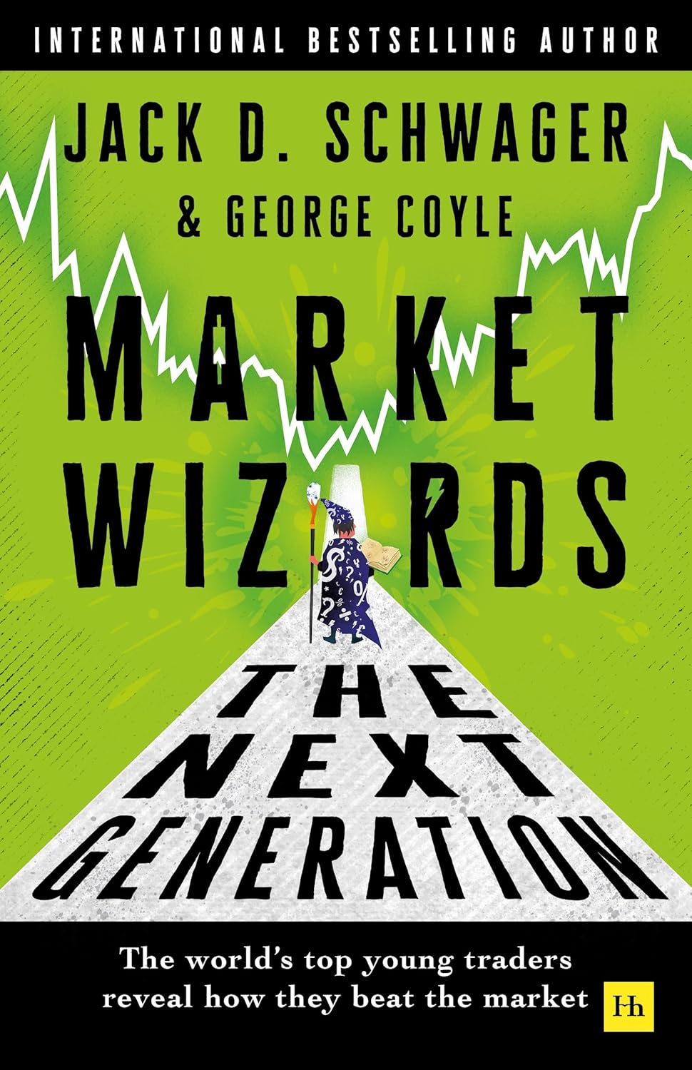 Market Wizards: The Next Generation:The world's top young traders reveal how they beat the market