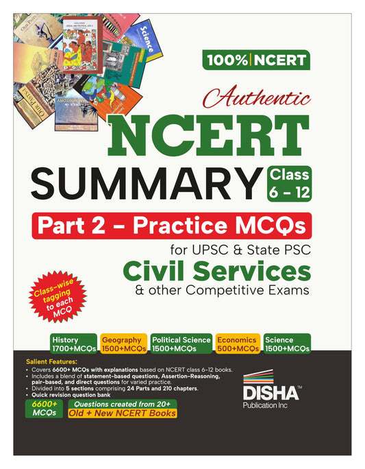 Disha Authentic NCERT Summary (Class 6 to 12) Part 2 - Practice MCQs for UPSC & State PSC Civil Services & other Competitive Exams | Old & New NCERT General Studies | IAS Prelims