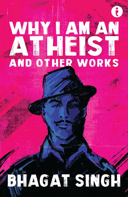 Why I Am An Atheist & Other Works