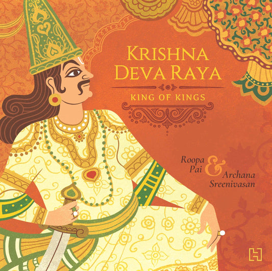 Krishna Deva Raya : King Of Kings