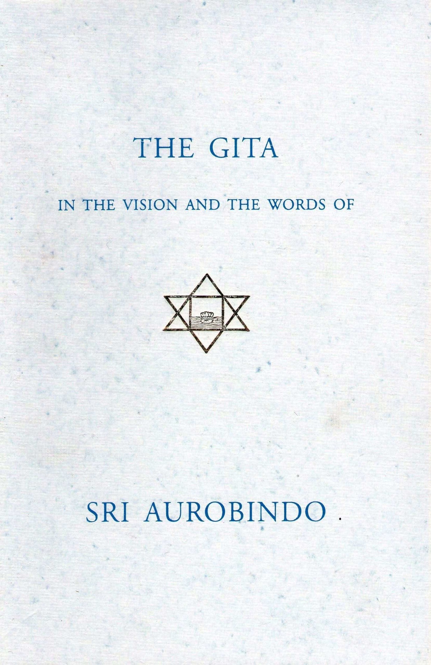 Gita In The Vision And The World Of Sri Aurobindo